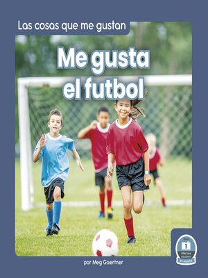 cover image of Me gusta el futbol (I Like Soccer)